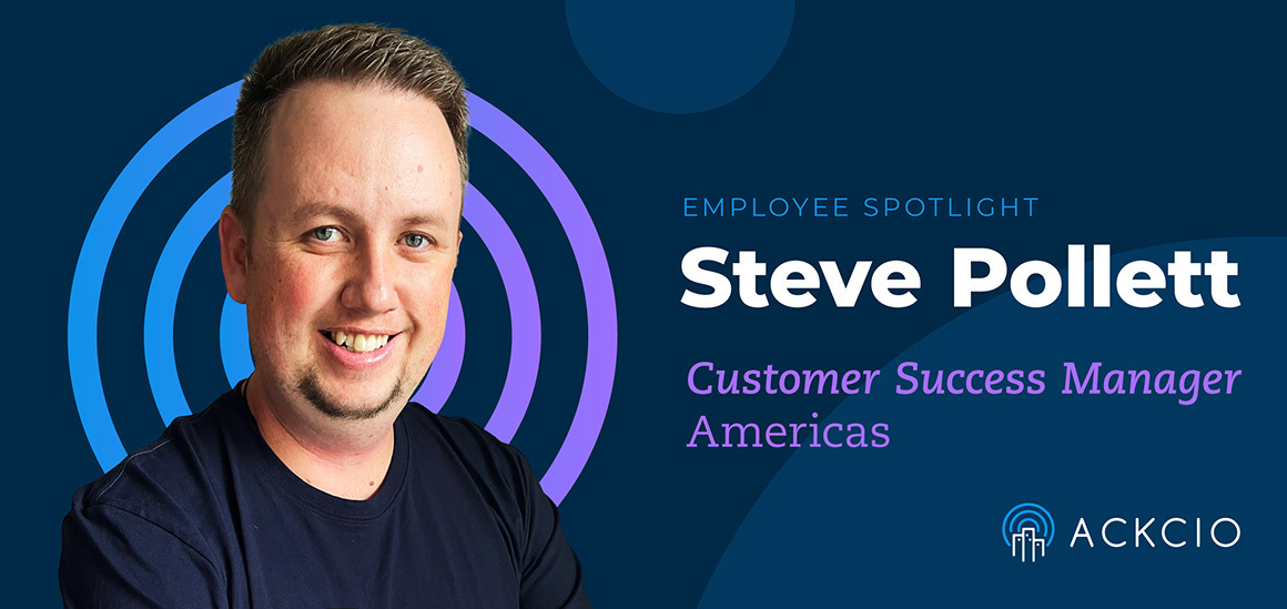 Employee Spotlight: Steve Pollett, Customer Success Manager - Americas